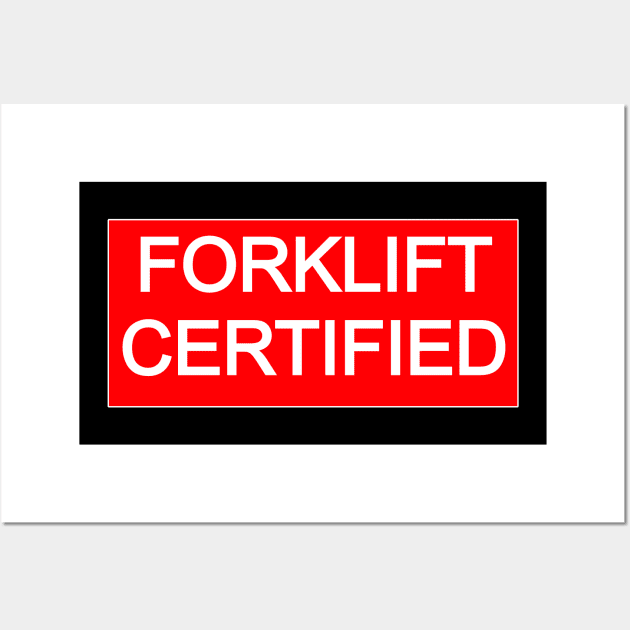 Forklift Certified Wall Art by DarkwingDave